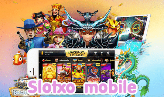 Slotxo Mobile Slot
