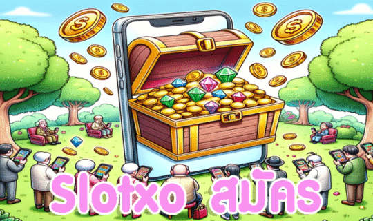 Slotxo สมัคร