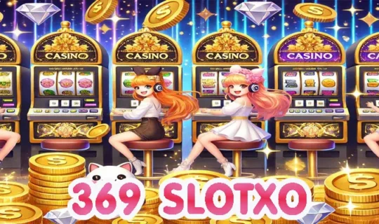 369 SLOTXO