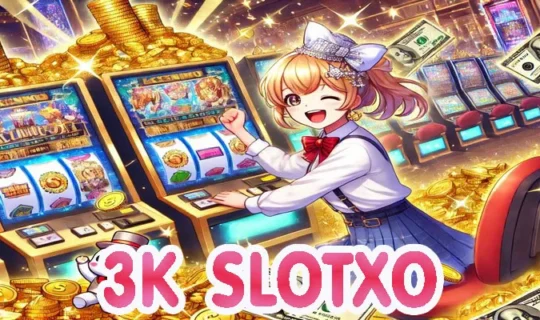 3K SLOTXO