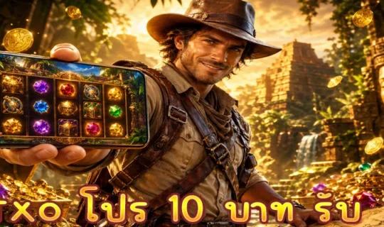 slotxo โปร 10 บาท รับ 100